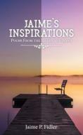 Jaime's Inspirations di Jaime P. Fidler edito da Authors Press