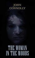 The Woman in the Woods di John Connolly edito da CTR POINT PUB (ME)