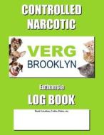 CONTROLLED NARCOTIC LOG BK di Max N. Jax edito da INDEPENDENTLY PUBLISHED