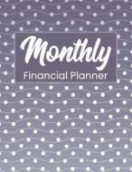 Monthly Financial Planner: Personal Finances Calendar Log Book di McKenna Summers edito da INDEPENDENTLY PUBLISHED