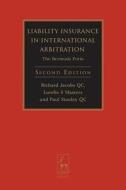 Liability Insurance In International Arbitration di Richard Jacobs, Paul Stanley, Lorelie S. Masters edito da Bloomsbury Publishing Plc