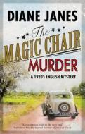 The Magic Chair Murder di Diane Janes edito da Severn House Publishers Ltd