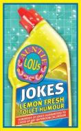 Auntie Lou's Lemon Fresh Toilet Humour di Prion Books UK edito da PAPERBACKSHOP UK IMPORT