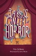 Jake's Concert Horror di Ken Spillman edito da Fremantle Press