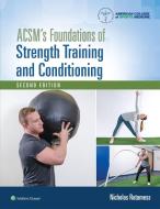 Acsm's Foundations of Strength Training and Conditioning di Dan Benardot edito da LIPPINCOTT RAVEN