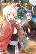 Wolf & Parchment, Vol. 1 (Manga): New Theory Spice & Wolf di Isuna Hasekura edito da YEN PR