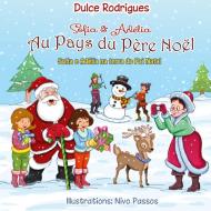 Sofia & Adélia au Pays du Père Noël di Dulce Rodrigues edito da Books on Demand