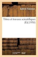 Titres et travaux scientifiques di Florence-G edito da HACHETTE LIVRE