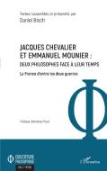 Jacques Chevalier et Emmanuel Mounier di Daniel Bloch edito da Editions L'Harmattan
