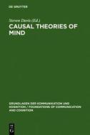 Causal Theories of Mind: Action, Knowledge, Memory, Perception and Reference edito da Walter de Gruyter