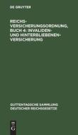 Reichsversicherungsordnung, Buch 4: Invaliden- und Hinterbliebenen-versicherung edito da De Gruyter