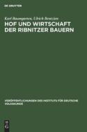 Hof und Wirtschaft der Ribnitzer Bauern di Karl Baumgarten, Ulrich Bentzien edito da De Gruyter