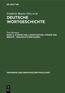 Deutsche Wortgeschichte, Band 3, Stämme und Landschaften. Stände und Berufe ¿ Geschichte der Namen di Paul Hermann edito da De Gruyter
