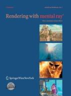 Rendering with mental ray® di Thomas Driemeyer edito da Springer Vienna