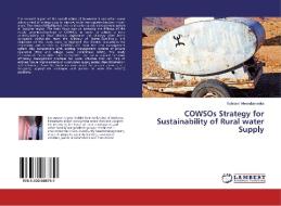 COWSOs Strategy for Sustainability of Rural water Supply di Ephraim Mwendamseke edito da LAP Lambert Academic Publishing