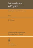 Temperature Dependent Thomas-Fermi Theory di J. Messer edito da Springer Berlin Heidelberg