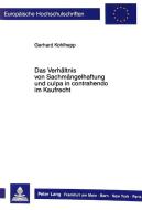 Das Verhältnis von Sachmängelhaftung und culpa in contrahendo im Kaufrecht di Gerhard Kohlhepp edito da Lang, Peter GmbH