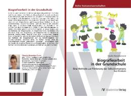 Biografiearbeit   in der Grundschule di Claudia Alexandra Cyron edito da AV Akademikerverlag