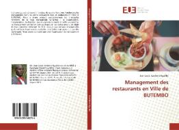 Management des restaurants en Ville de BUTEMBO di Jean Louis Kambere Nguliko edito da Editions universitaires europeennes EUE