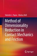 Method of Dimensionality Reduction in Contact Mechanics and Friction di Valentin L. Popov, Markus Heß edito da Springer-Verlag GmbH