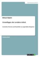 Grundlagen der sozialen Arbeit di Michael Göpfert edito da GRIN Publishing