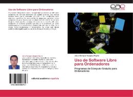 Uso de Software Libre para Ordenadores di Jesús Enrique Vázquez Reyna edito da EAE