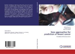 New approaches for prediction of breast cancer di Wafaa Shousha, El-Sayed Mahdy, Shaymaa Shawky edito da LAP Lambert Academic Publishing