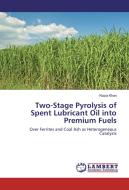 Two-Stage Pyrolysis of Spent Lubricant Oil into Premium Fuels di Razia Khan edito da LAP Lambert Academic Publishing