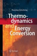 Thermodynamics and Energy Conversion di Henning Struchtrup edito da Springer Berlin Heidelberg