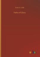 Paths of Glory di Irvin S. Cobb edito da Outlook Verlag