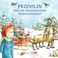 Fridolin und der verschwundene Weihnachtsmann di Manfred Sippel edito da Books on Demand