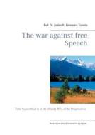 The War Against Free Speech di Jordan B Peterson-Toronto edito da Books On Demand