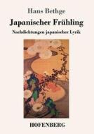 Japanischer Frühling di Hans Bethge edito da Hofenberg
