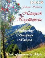 Naturpark Nagelfluhkette Siplingerkopf Buralpkopf Hochgrat di Johann Schubert edito da Books on Demand