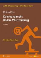 Kommunalrecht Baden-Württemberg di Matthias Müller edito da Müller Jur.Vlg.C.F.