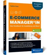 E-Commerce-Manager*in di Nadine Huss edito da Rheinwerk Verlag GmbH