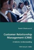 Customer Relationship Management (crm) di Samit Chakravorti edito da Vdm Verlag Dr. Mueller E.k.