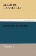 Democracy in America di Alexis De Tocqueville edito da tredition GmbH