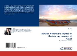Natalee Holloway's impact on the tourism demand of Aruba di M. Kock edito da LAP Lambert Acad. Publ.