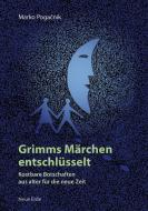 Grimms Märchen entschlüsselt di Marko Pogacnik edito da Neue Erde GmbH