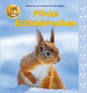 Flinke Eichhörnchen di Heiderose Fischer-Nagel, Andreas Fischer-Nagel edito da Fischer-Nagel, Heiderose