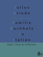 Buchholzens in Italien di Julius Stinde edito da Gröls Verlag