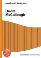 David Mccullough di Jesse Russell, Ronald Cohn edito da Book On Demand Ltd.