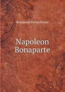 Napoleon Bonaparte di Benjamin Perley Poore edito da Book On Demand Ltd.