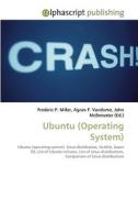 Ubuntu (Operating System) di Frederic P Miller, Agnes F Vandome, John McBrewster edito da Alphascript Publishing