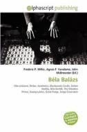 Bela Balazs edito da Vdm Publishing House