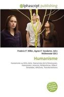 Humanisme di #Miller,  Frederic P. Vandome,  Agnes F. Mcbrewster,  John edito da Vdm Publishing House Ltd.
