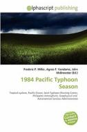 1984 Pacific Typhoon Season edito da Betascript Publishing
