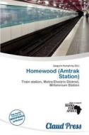 Homewood (amtrak Station) edito da Claud Press