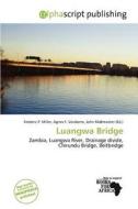 Luangwa Bridge edito da Alphascript Publishing